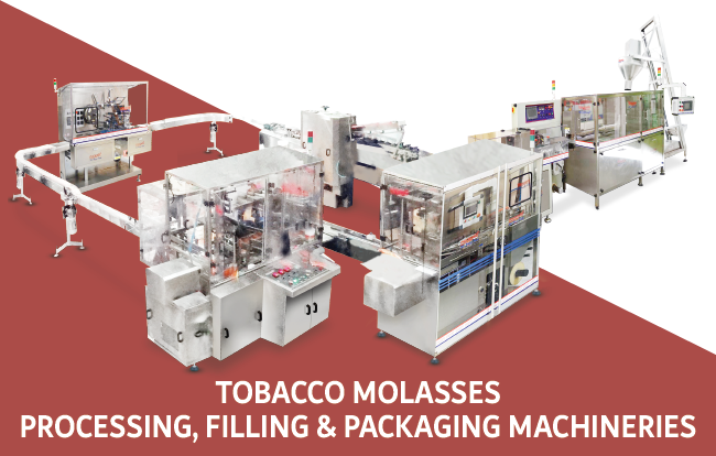 Tobacco Molasses Processing, Filling & Packaging Machineries